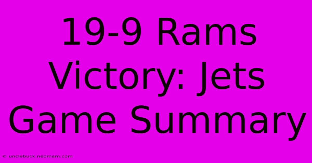 19-9 Rams Victory: Jets Game Summary