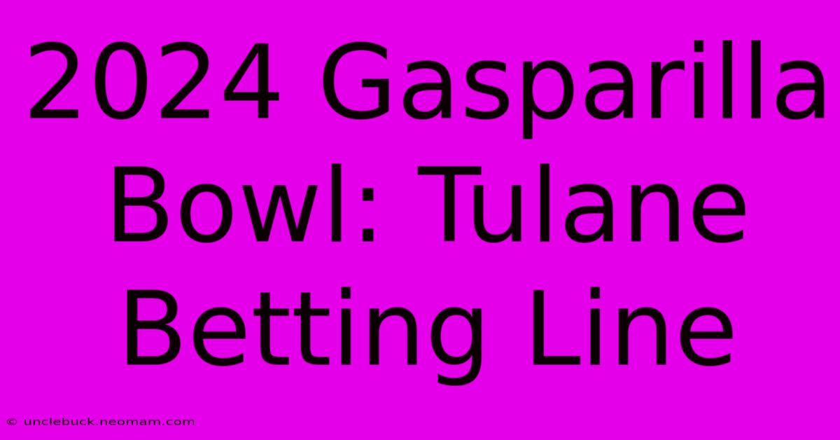 2024 Gasparilla Bowl: Tulane Betting Line