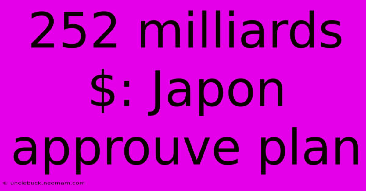 252 Milliards$: Japon Approuve Plan