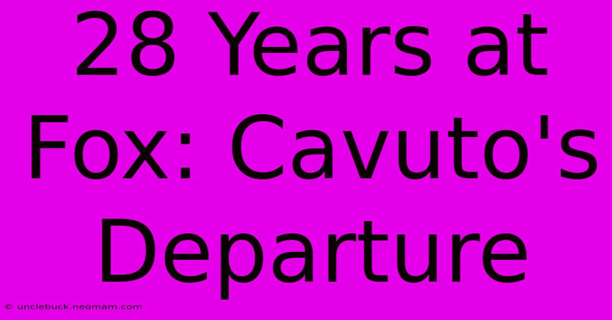 28 Years At Fox: Cavuto's Departure