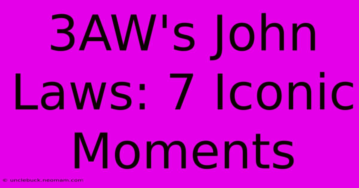 3AW's John Laws: 7 Iconic Moments