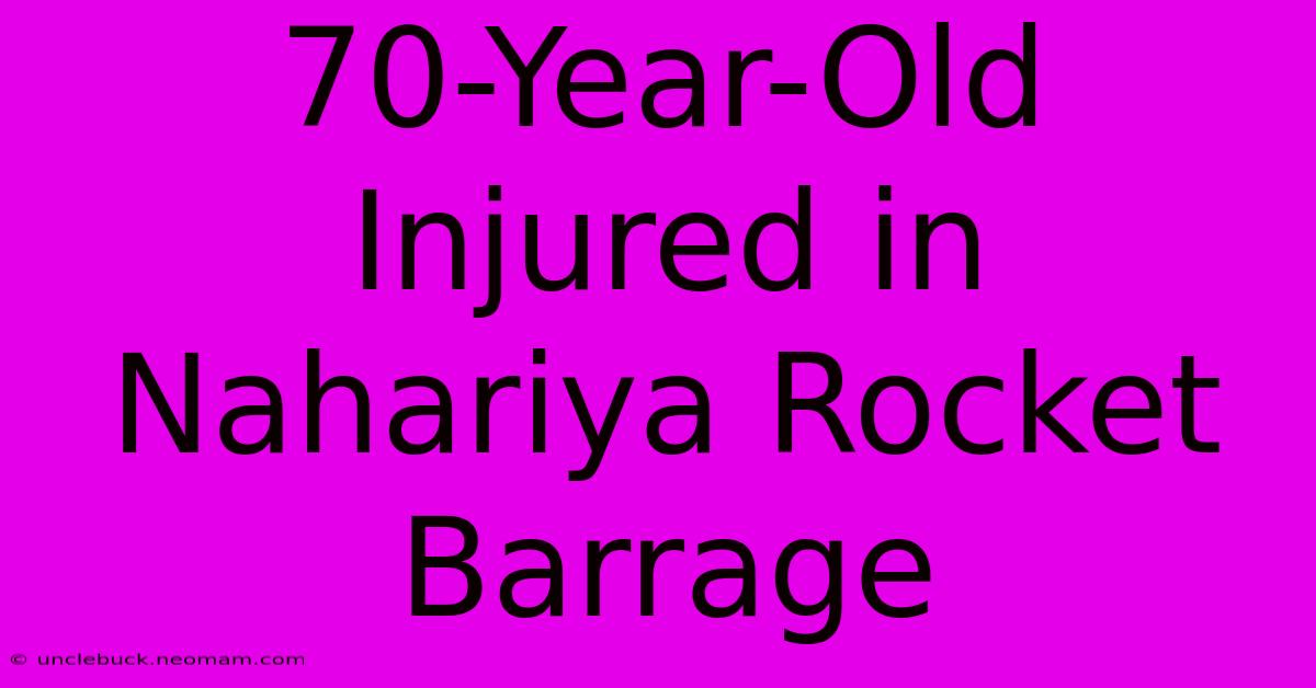 70-Year-Old Injured In Nahariya Rocket Barrage