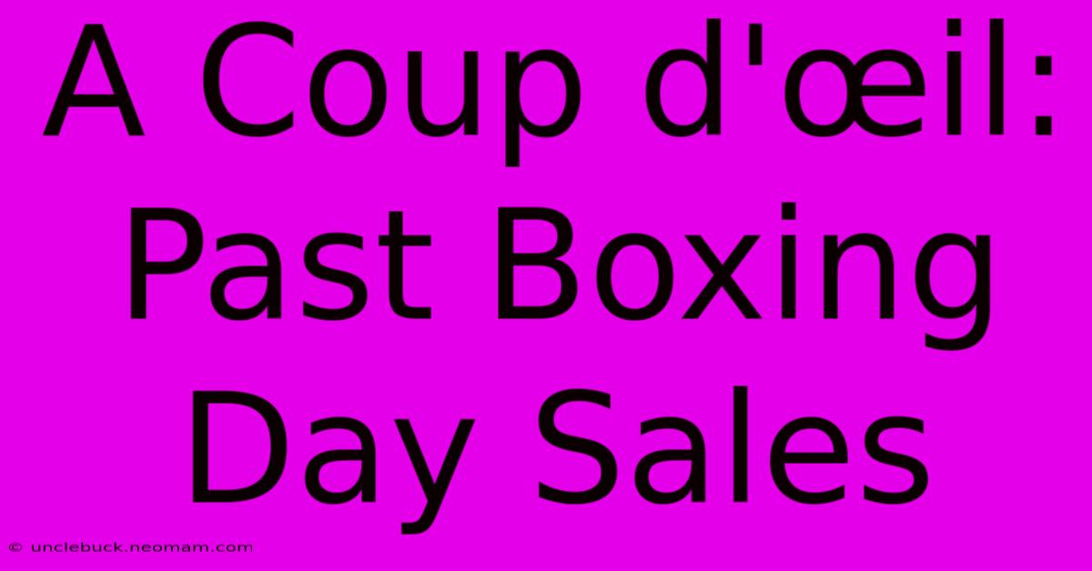 A Coup D'œil: Past Boxing Day Sales