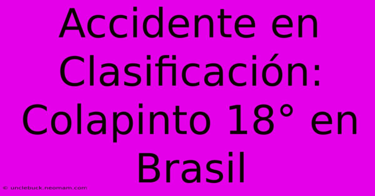 Accidente En Clasificación: Colapinto 18° En Brasil