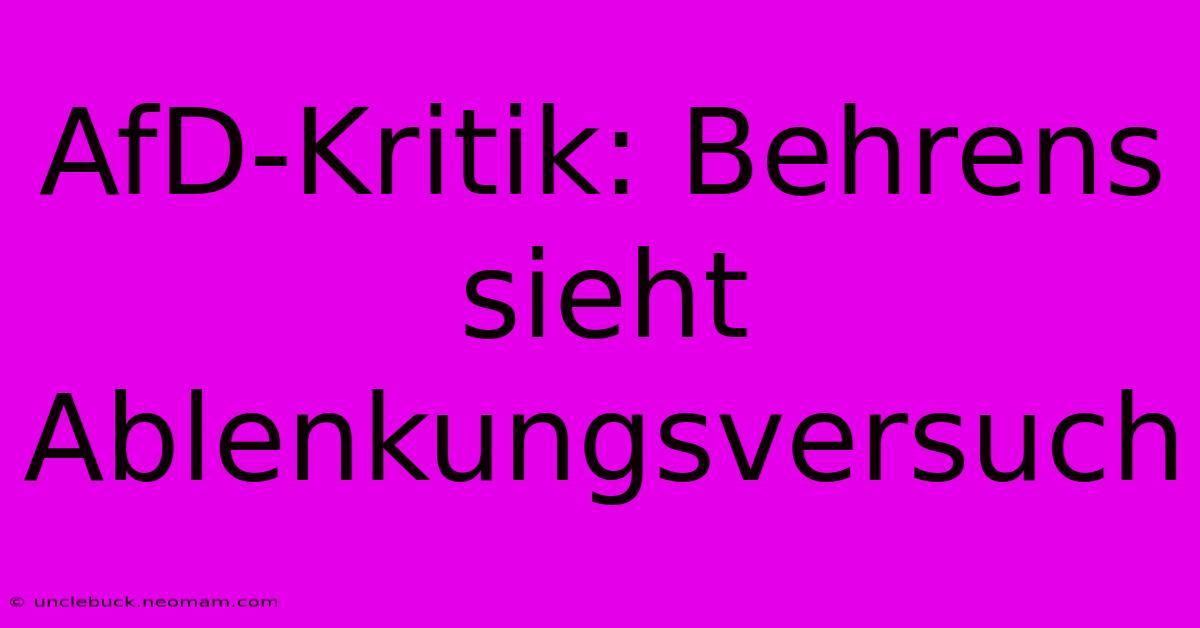 AfD-Kritik: Behrens Sieht Ablenkungsversuch 