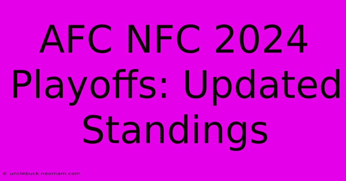 AFC NFC 2024 Playoffs: Updated Standings