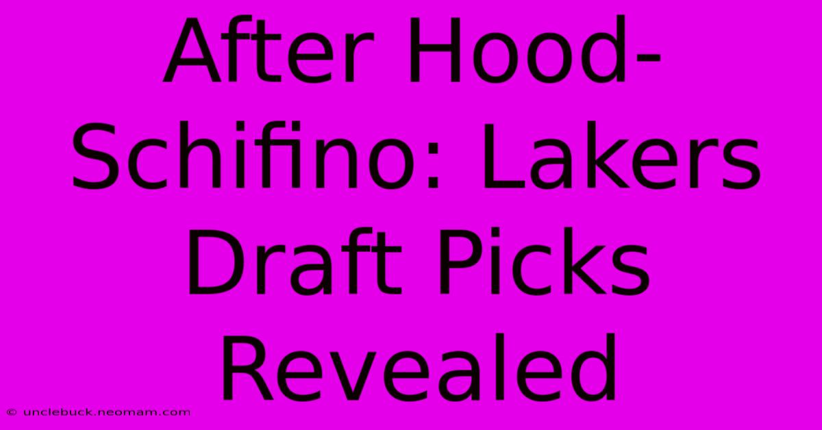 After Hood-Schifino: Lakers Draft Picks Revealed