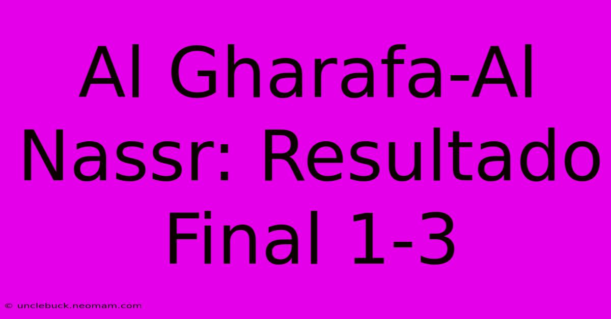 Al Gharafa-Al Nassr: Resultado Final 1-3