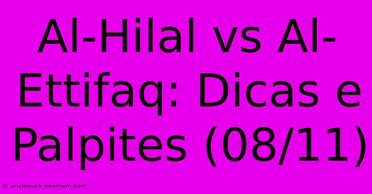 Al-Hilal Vs Al-Ettifaq: Dicas E Palpites (08/11)