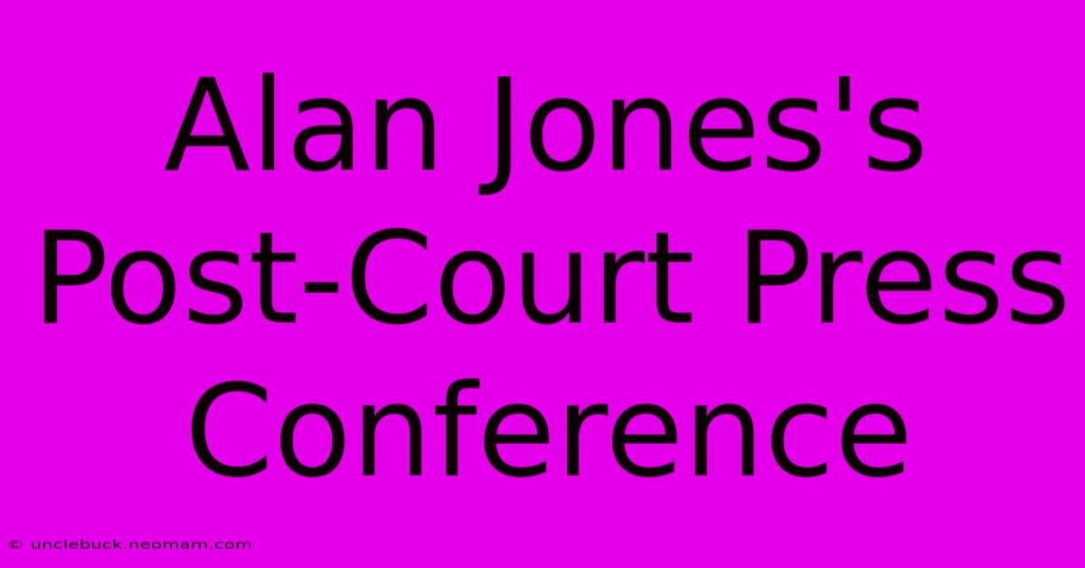 Alan Jones's Post-Court Press Conference