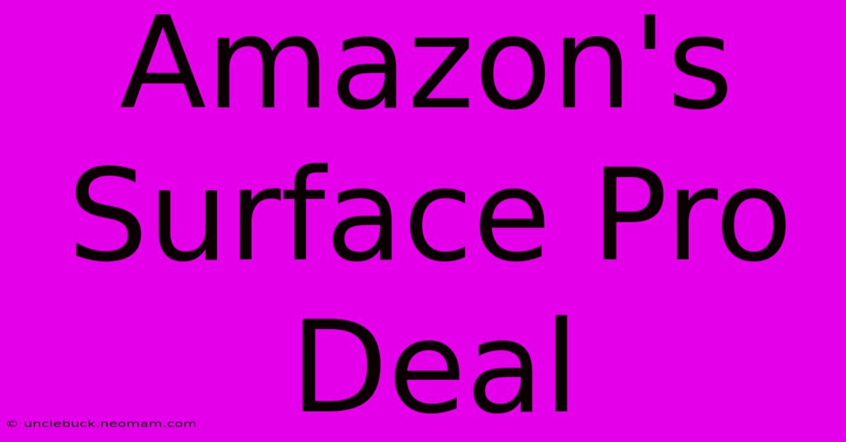 Amazon's Surface Pro Deal