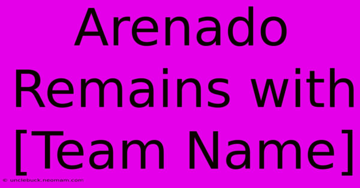 Arenado Remains With [Team Name]