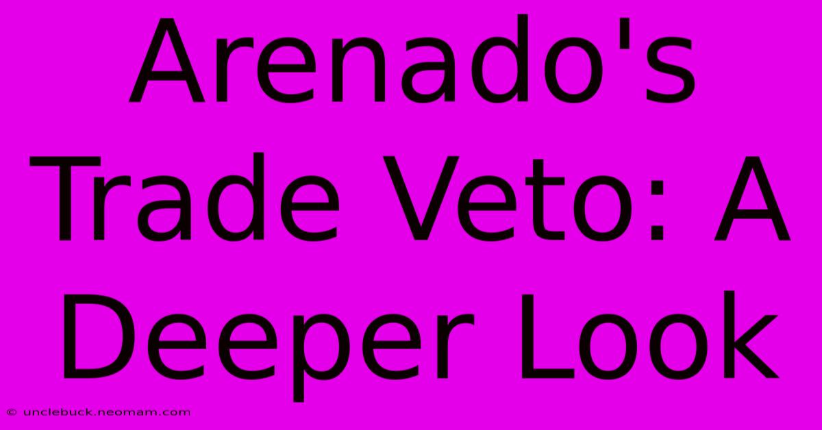 Arenado's Trade Veto: A Deeper Look