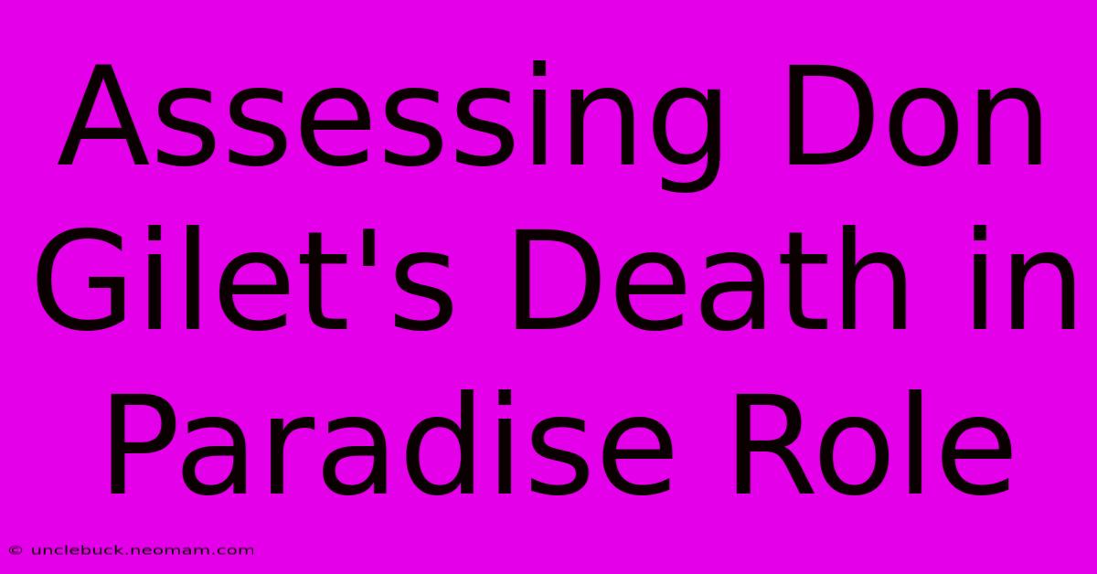 Assessing Don Gilet's Death In Paradise Role