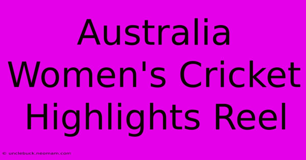 Australia Women's Cricket Highlights Reel