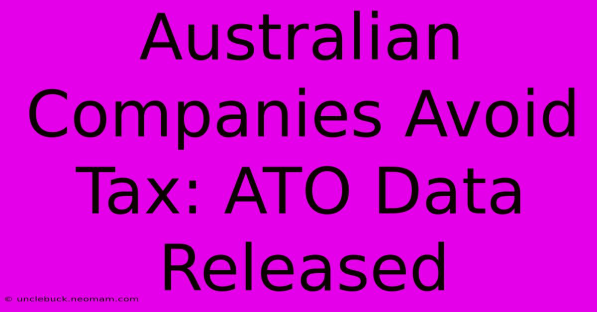 Australian Companies Avoid Tax: ATO Data Released