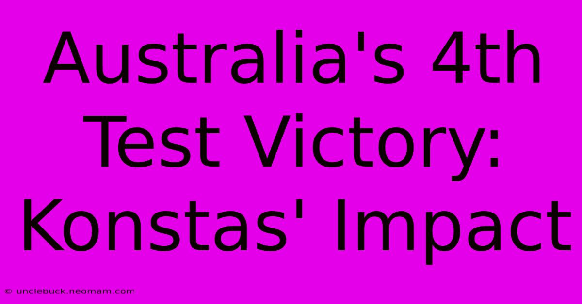 Australia's 4th Test Victory: Konstas' Impact