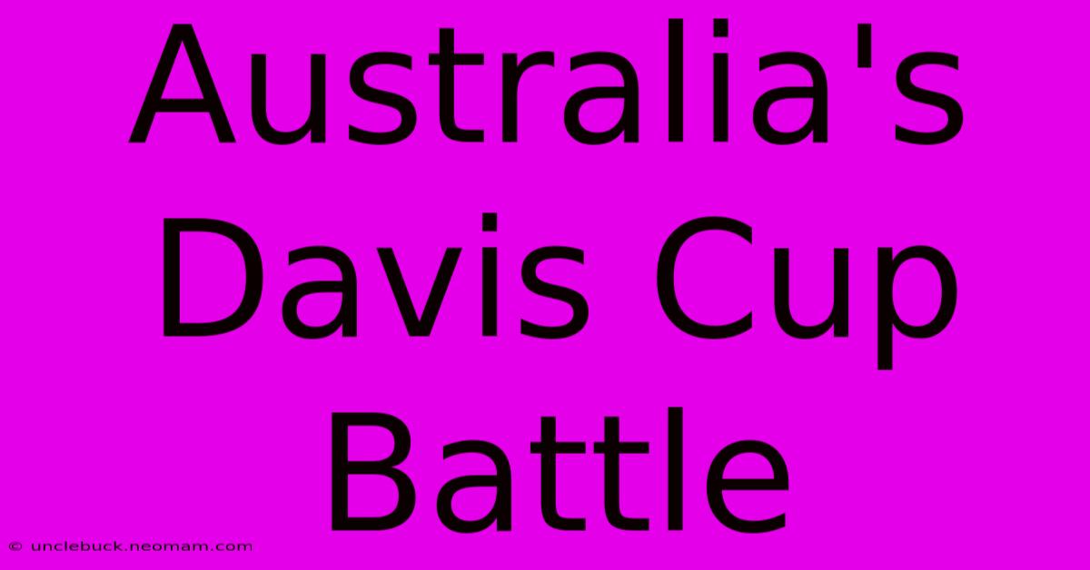 Australia's Davis Cup Battle