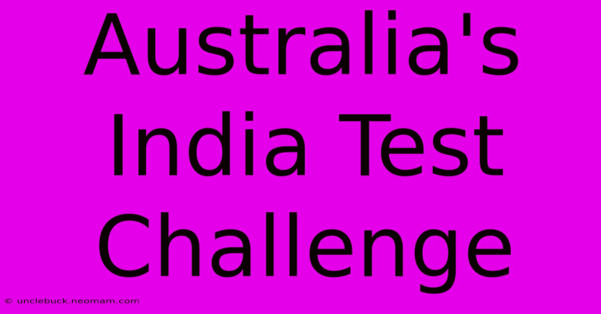 Australia's India Test Challenge