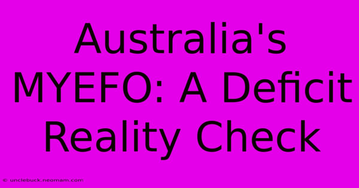 Australia's MYEFO: A Deficit Reality Check