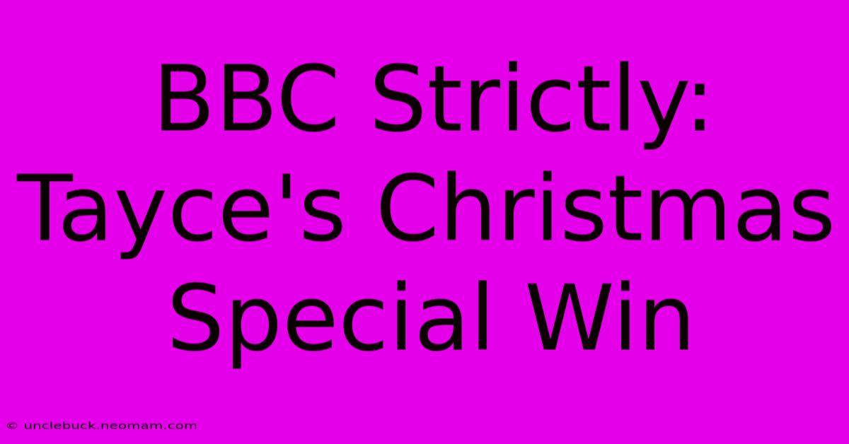 BBC Strictly: Tayce's Christmas Special Win