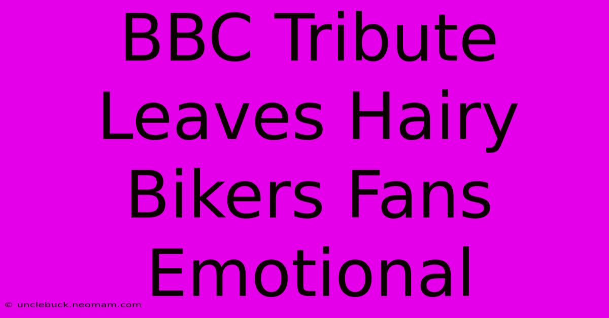 BBC Tribute Leaves Hairy Bikers Fans Emotional