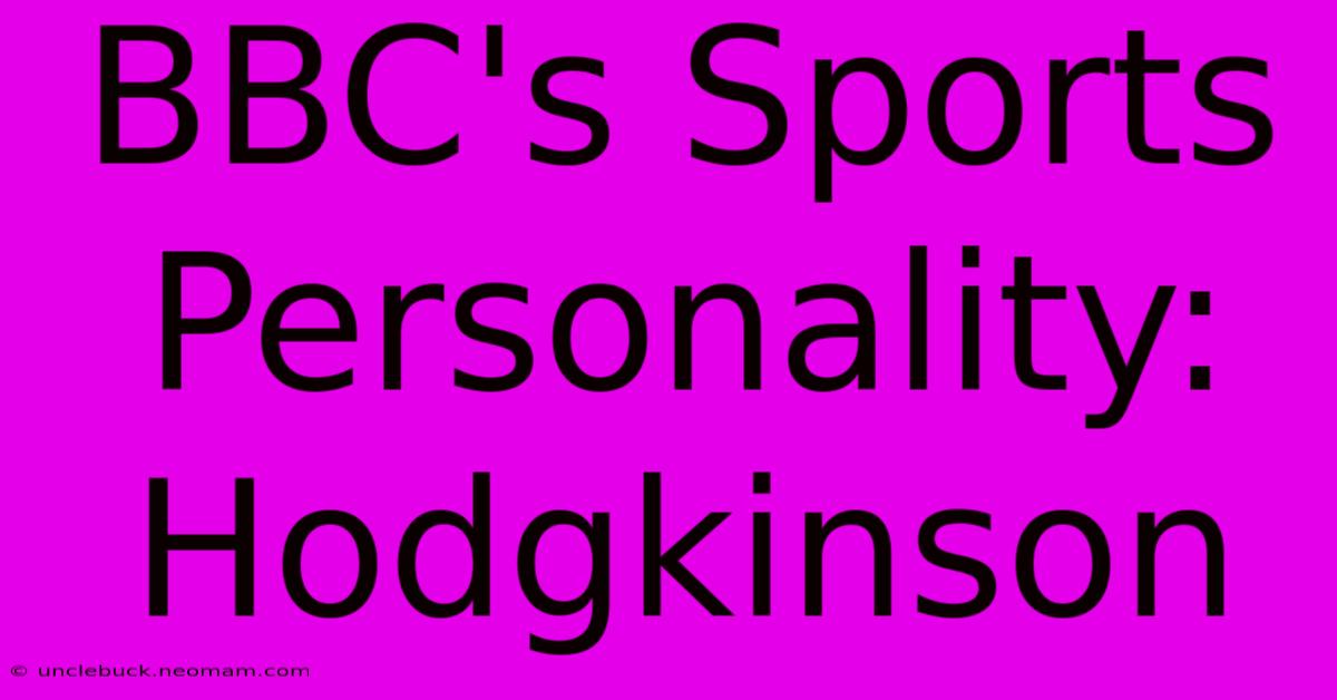 BBC's Sports Personality: Hodgkinson