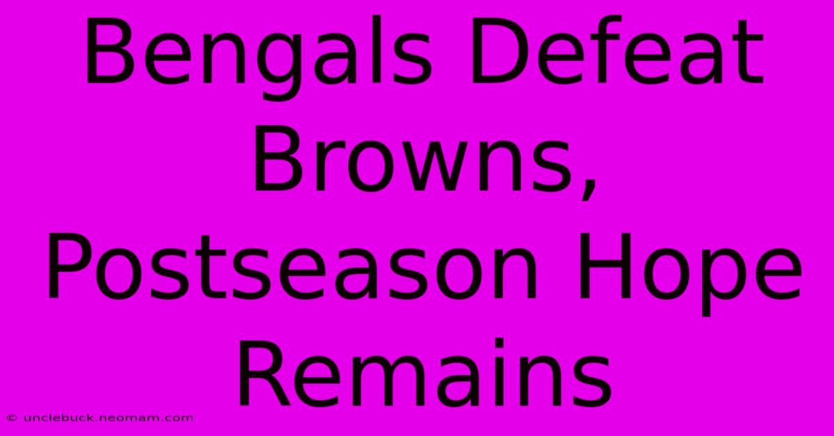 Bengals Defeat Browns, Postseason Hope Remains