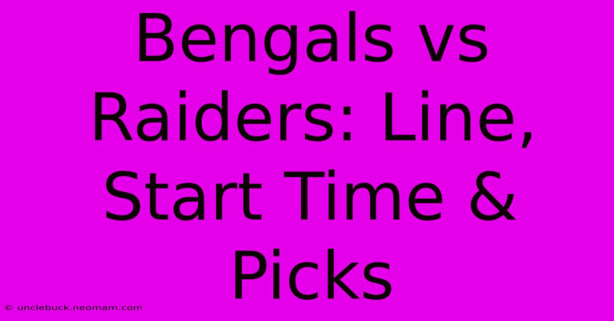 Bengals Vs Raiders: Line, Start Time & Picks