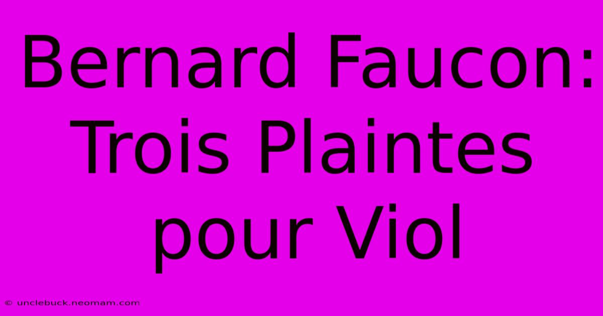 Bernard Faucon: Trois Plaintes Pour Viol