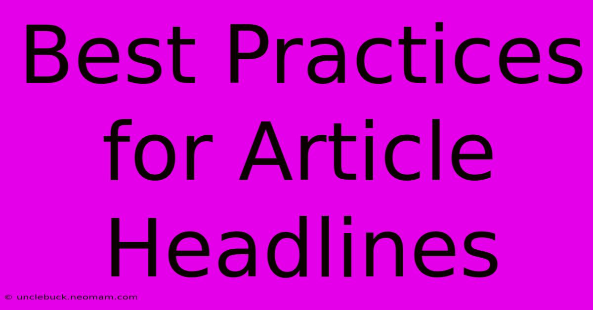 Best Practices For Article Headlines 