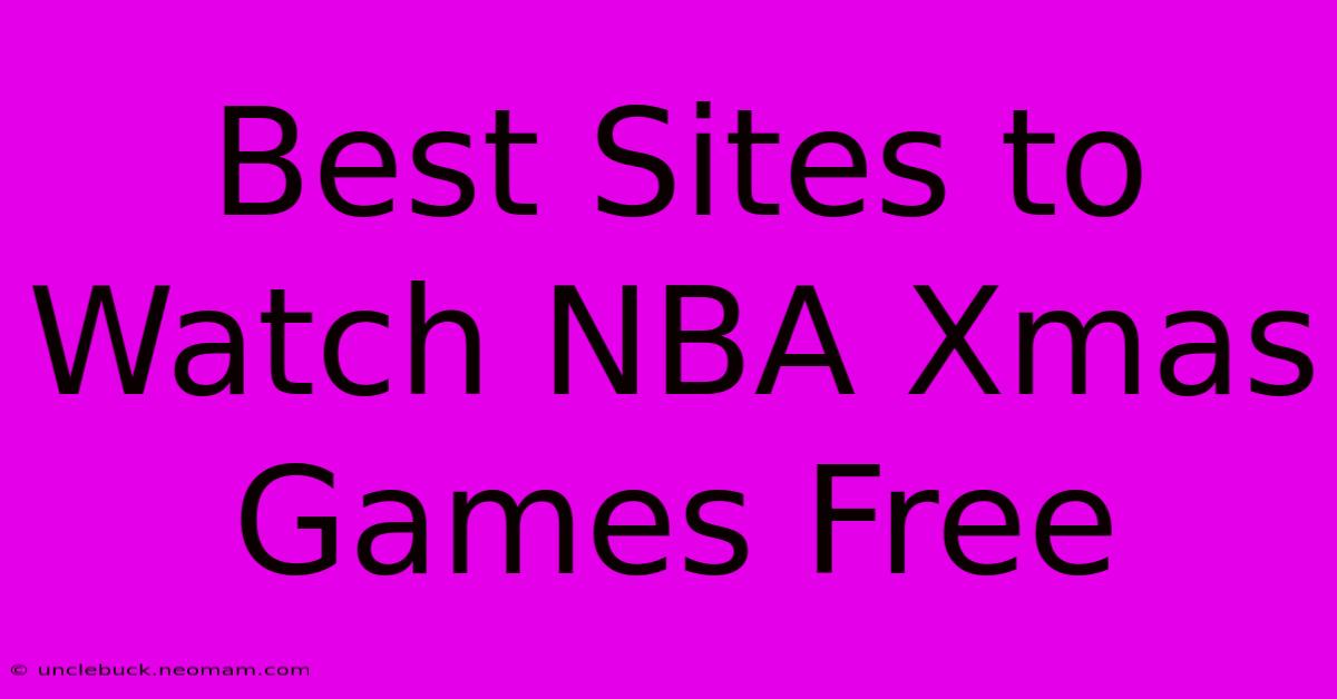 Best Sites To Watch NBA Xmas Games Free