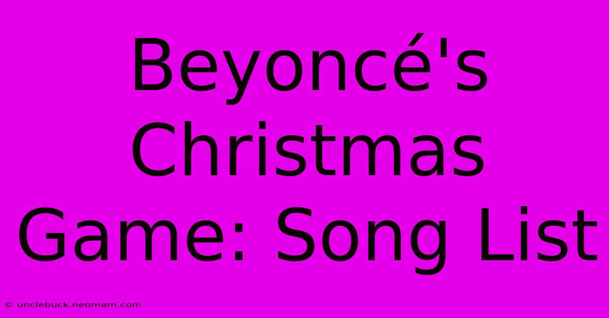 Beyoncé's Christmas Game: Song List