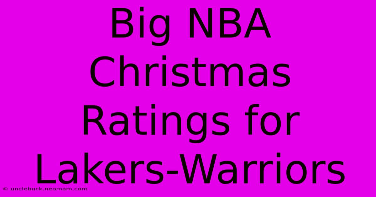 Big NBA Christmas Ratings For Lakers-Warriors