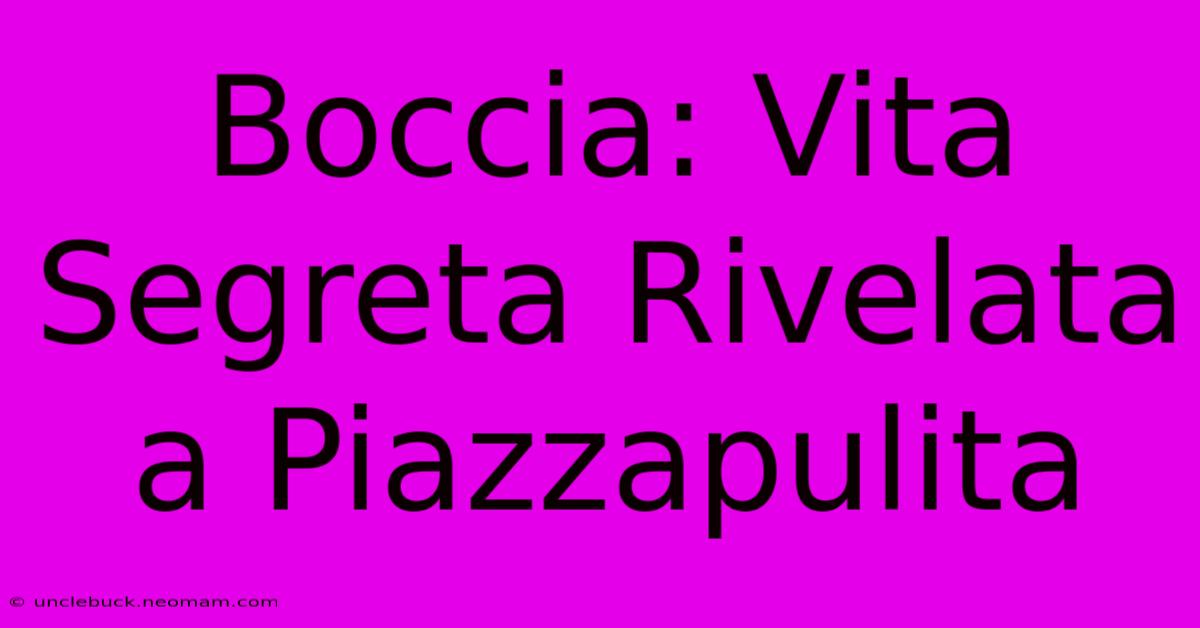 Boccia: Vita Segreta Rivelata A Piazzapulita