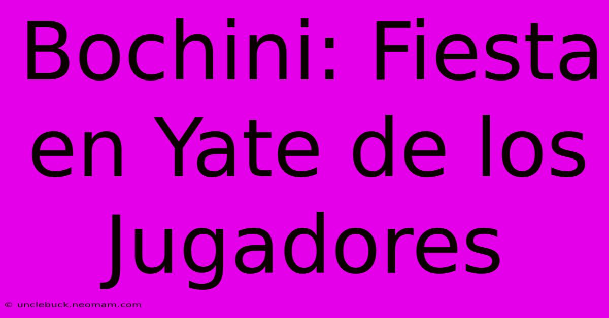 Bochini: Fiesta En Yate De Los Jugadores