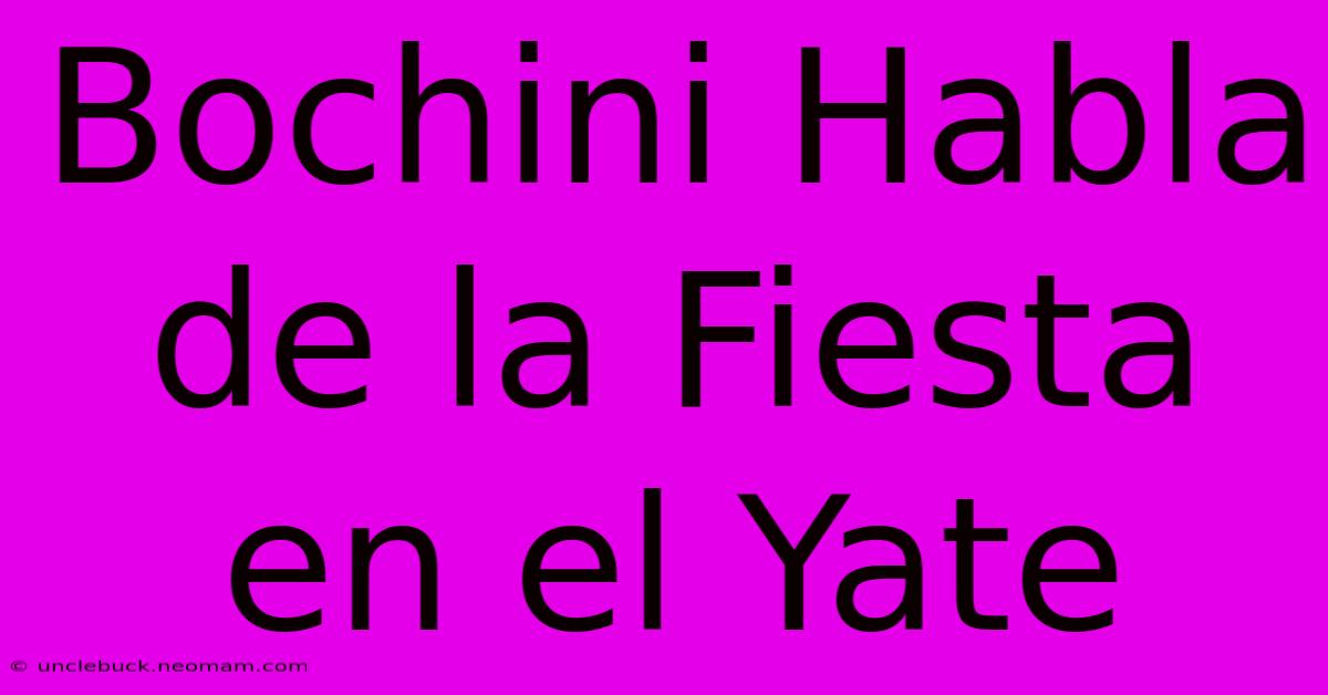 Bochini Habla De La Fiesta En El Yate