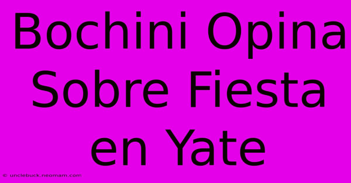 Bochini Opina Sobre Fiesta En Yate