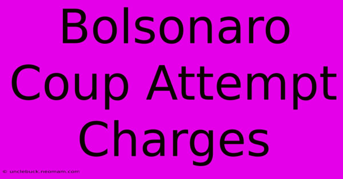 Bolsonaro Coup Attempt Charges