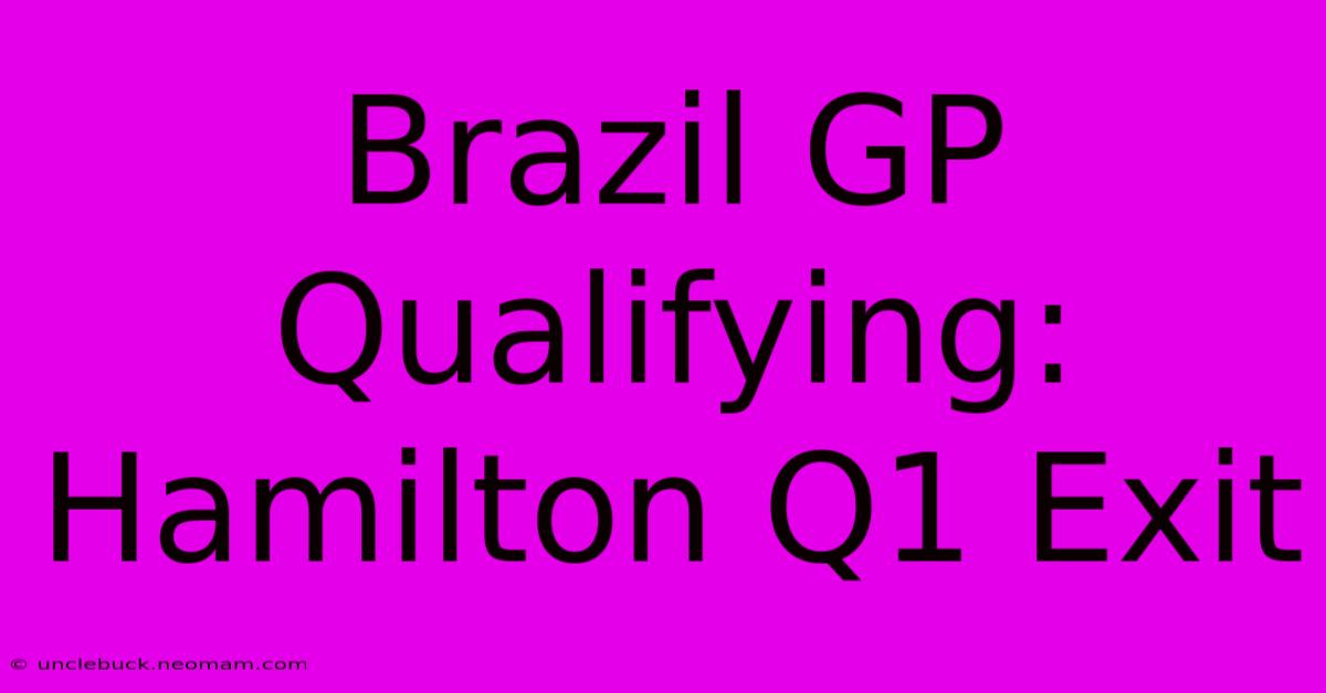 Brazil GP Qualifying: Hamilton Q1 Exit