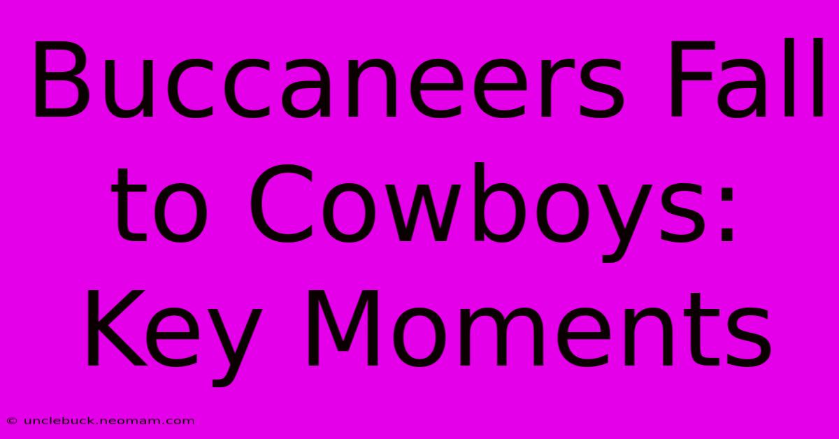 Buccaneers Fall To Cowboys: Key Moments