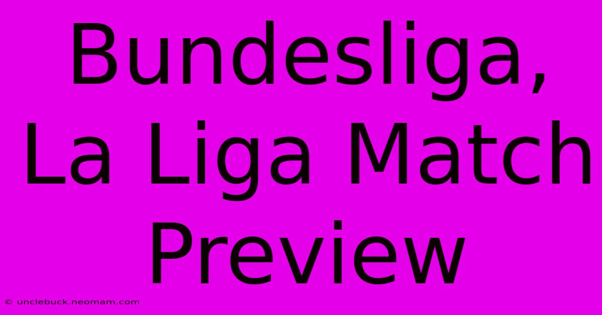 Bundesliga, La Liga Match Preview