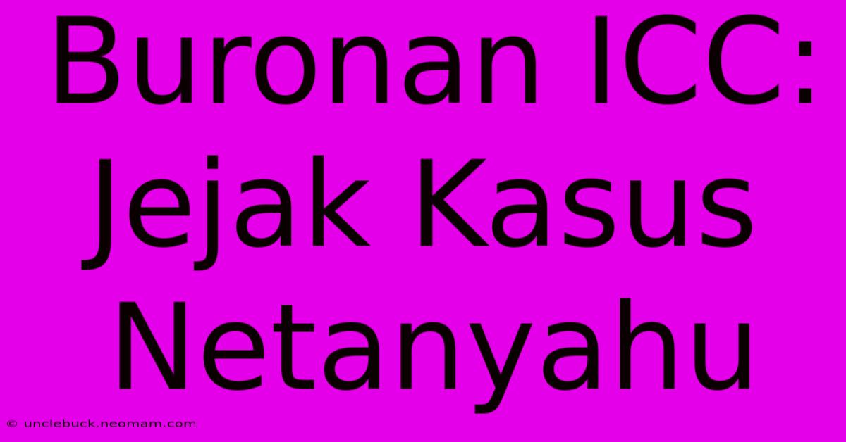 Buronan ICC: Jejak Kasus Netanyahu