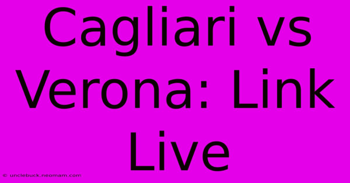 Cagliari Vs Verona: Link Live