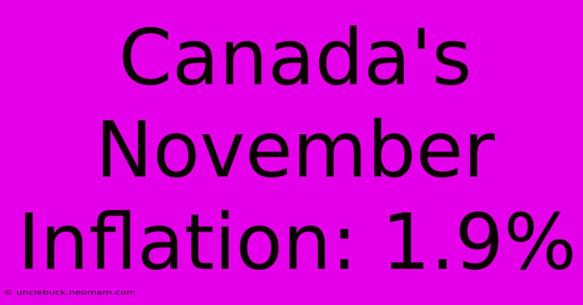 Canada's November Inflation: 1.9%