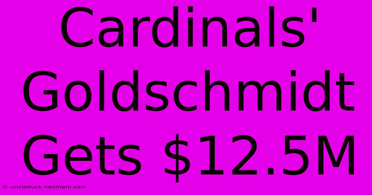 Cardinals' Goldschmidt Gets $12.5M