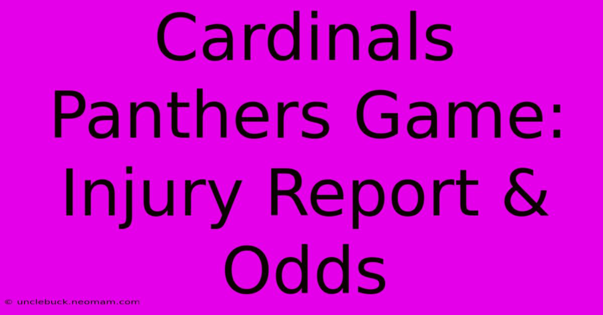 Cardinals Panthers Game: Injury Report & Odds