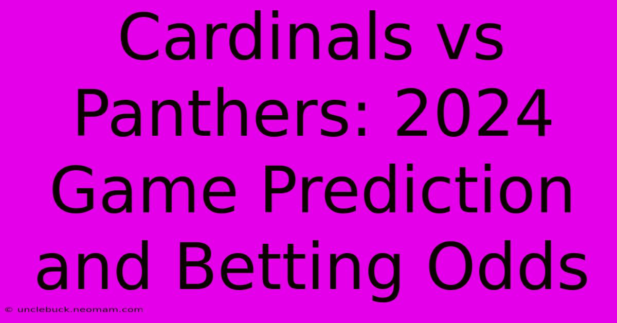 Cardinals Vs Panthers: 2024 Game Prediction And Betting Odds