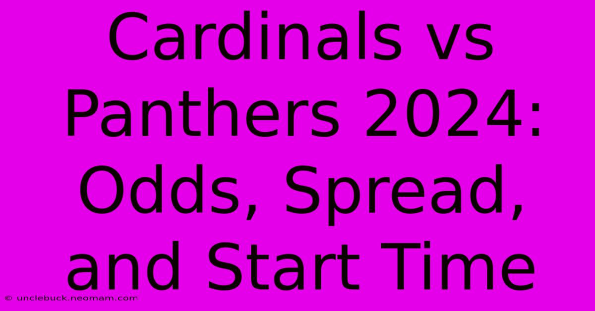 Cardinals Vs Panthers 2024: Odds, Spread, And Start Time