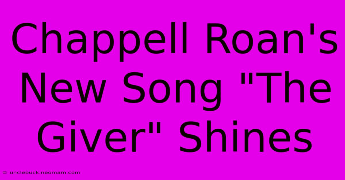 Chappell Roan's New Song 